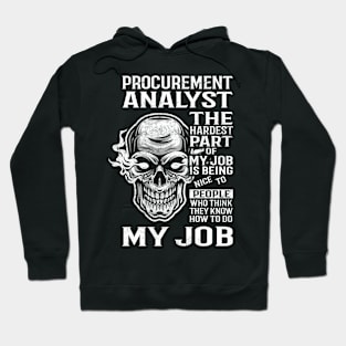 Procurement Analyst T Shirt - The Hardest Part Gift Item Tee Hoodie